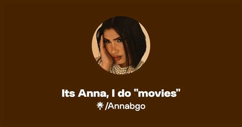 annabgo onlyfans|Its Anna, I do movies